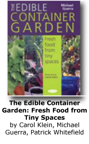 The Edible Container Garden: Fresh Food from Tiny Spaces