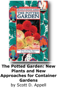 The Potted Garden: New Plants and New Approaches for Container Gardens (21st-Century Gardening Series)